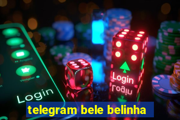 telegram bele belinha